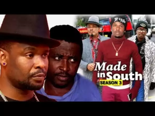 Video: Made In South [Season 3] - Latest Nigerian Nollywoood Movies 2018